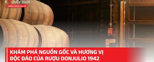 Khám phá nguồn gốc và hương vị độc đáo của rượu DonJulio 1942