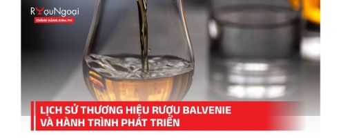 Lịch sử thương hiệu rượu Balvenie và hành trình phát triển