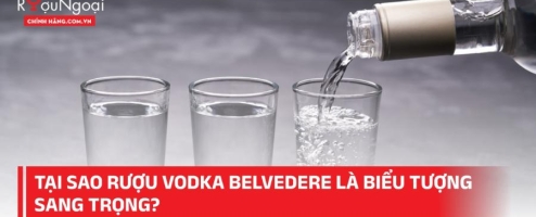 Tại sao rượu Vodka Belvedere là biểu tượng sang trọng?